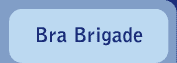 bra brigade